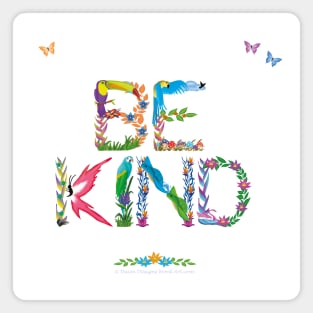 BE KIND - Tropical word art Magnet